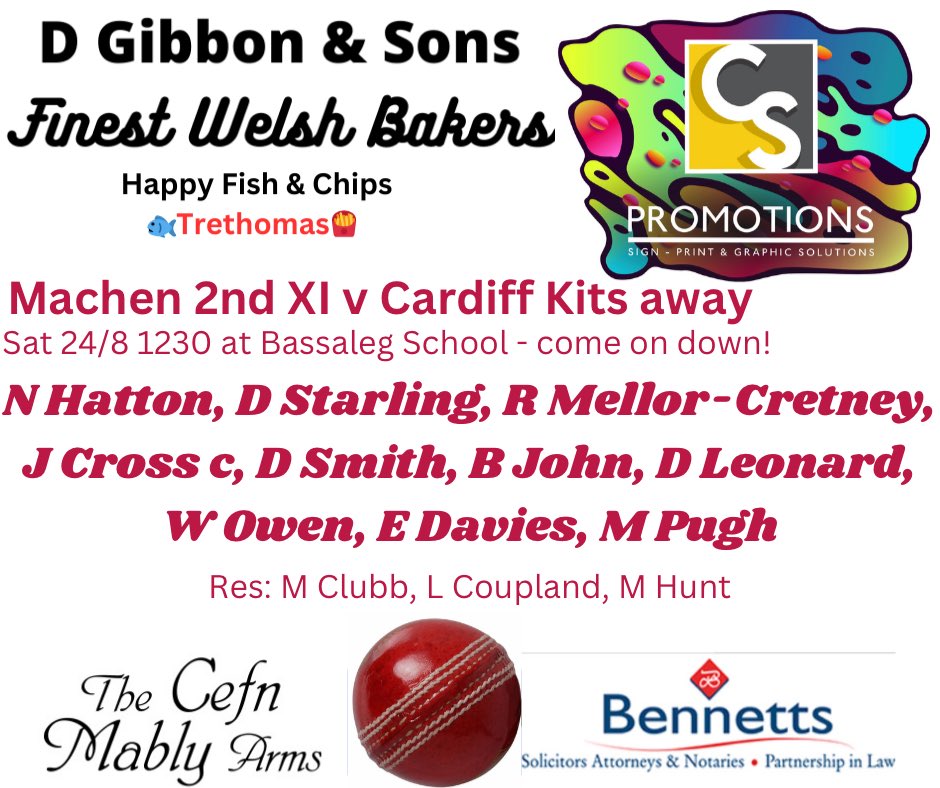 🏏Machen 2nd XI 🆚 <a href="/CardiffKits/">Cardiff Kits CC</a> down the road at <a href="/BassalegSchool1/">Bassaleg School</a> 

🗓️Sat 24/8 ⏰1230 <a href="/SEWCLeague/">SEWCL</a> Div 11 👏🏼Support welcome 

🍞Principal Sponsor D Gibbon &amp; Sons Finest Welsh Bakers

👍🏼Thanks to <a href="/CSPromotionsltd/">CS Promotions Ltd</a> 
Cefn <a href="/TheMably/">The Cefn Mably</a> Arms
Happy Fish &amp; Chips
Bennetts Solicitors