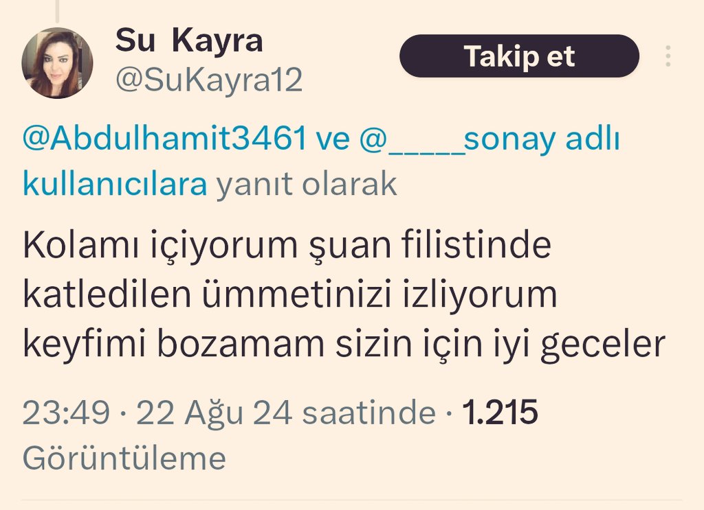 Kolanı iç sorun değil senin bileceğin işte 

Filistin'de katledilen ümmetinizi izliyorum keyfimi bozamam demek ne demek oluyor ❓

Sana küfür etmeyeceğim çünkü 
Gönderiyi İçişleri bakanlığına bildiriyorum halkı kışkırtma kin nefret herşey var 

Destek 🖐️🖐️

<a href="/TC_icisleri/">T.C. İçişleri Bakanlığı</a>