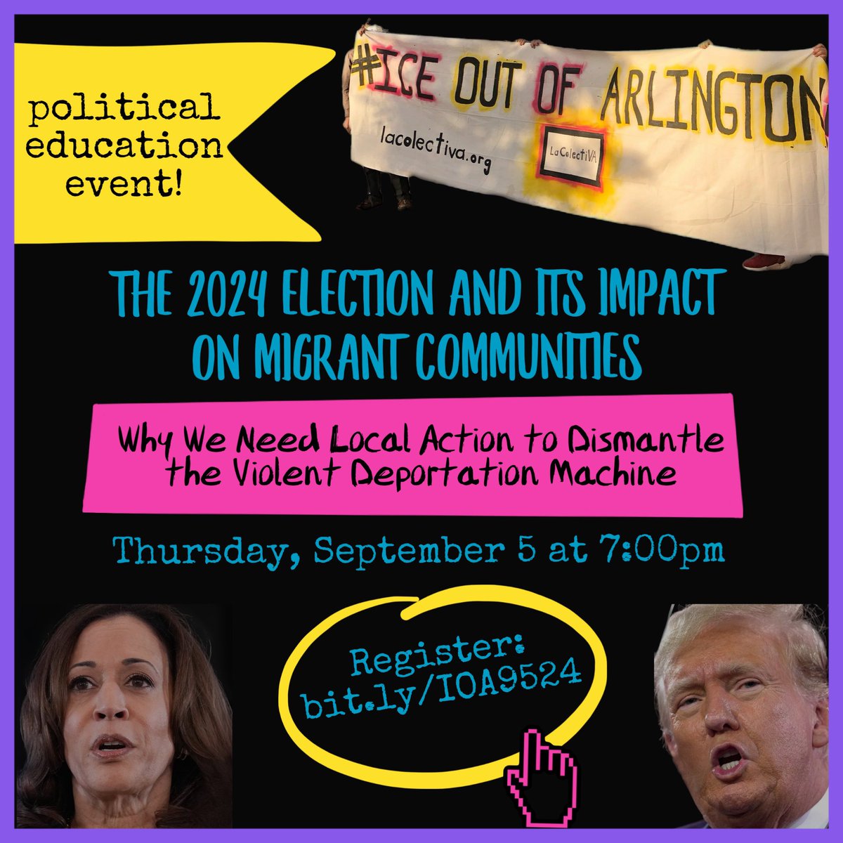 Join us for an #ICEoutofArlington political education event!

The 2024 Election and its Impact on Migrant Communities – Why We Need Local Action to Dismantle the Violent Deportation Machine

When: Thursday, September 5 at 7pm
RSVP: bit.ly/IOA9524