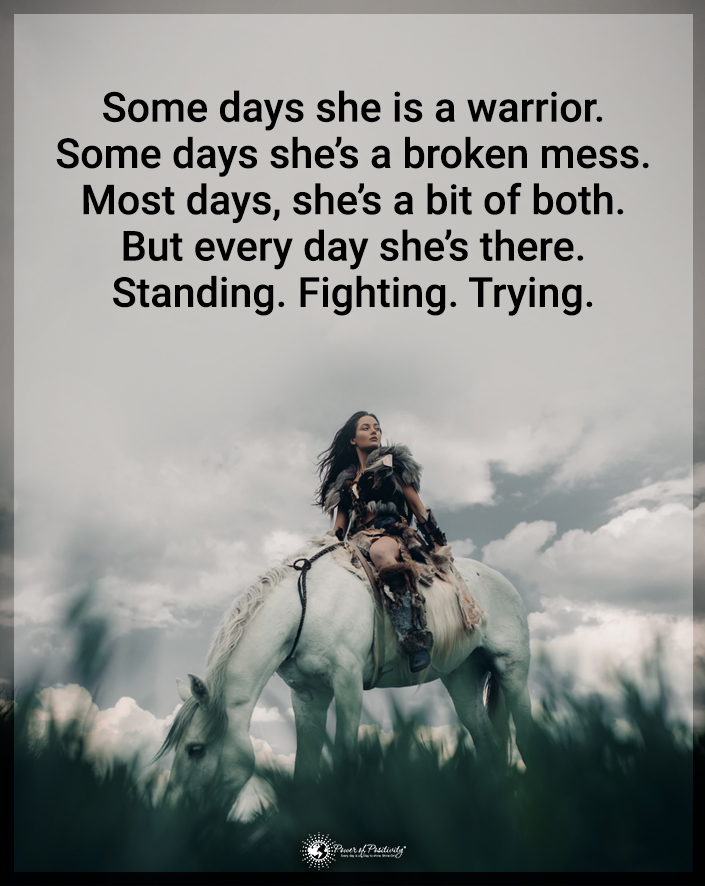 “Some days she is a warrior..." #KeepFighting #NeverGiveUp #InnerStrength #OvercomingObstacles #Motivation