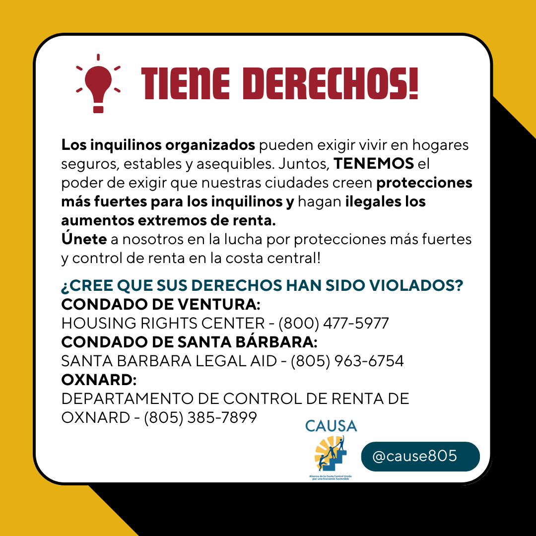 New Rent Cap! Your landlord CANNOT raise rent more than 8.8% in a year! Organized tenants WIN STRONGER PROTECTIONS- Oxnard and Ojai now have a 4% cap. If you think that your rights are being neglected, please contact the organization in the 2nd slide!