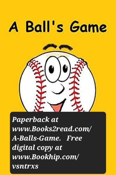 A MLB game from the ball's point of view (humor). Self publish version.