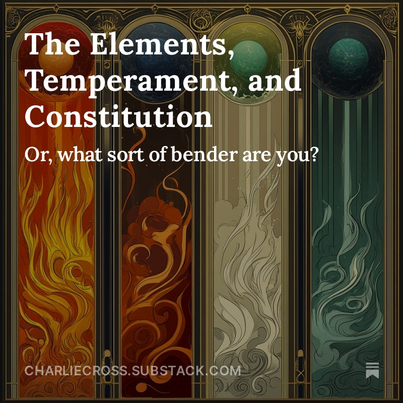Charliecross's tweet image. Musings on element-bending, temperament/constitution, astrology, health, and education: charliecross.substack.com/p/the-elements…