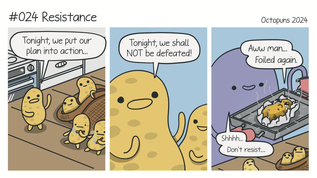 Octopuns's tweet image. Old Comic: #024 Resistance
Yes, the potatoes are baked but no, that is not the joke! Please kindly amuse yourselves with the bad pun and keep your drug jokes away from Octopuns. #comics #puns #potato