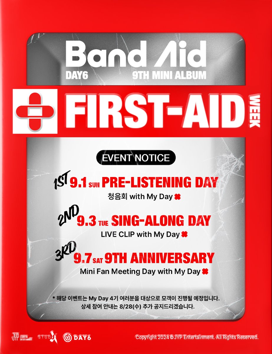 DAY6(데이식스) 9th Mini Album
＜Band Aid＞
'First-Aid Week' EVENT 

DAY6 컴백을 기다리고 계시는 My Day 여러분과
DAY6 멤버들이 함께 만들어가는 <Band Aid＞ 발매 기념 이벤트!

앨범 발매 첫 주에 My Day와 
가장 먼저 보낼 First-Aid Week 🗓

많은 참여 바랍니다🍀
Coming Soon✨

#DAY6