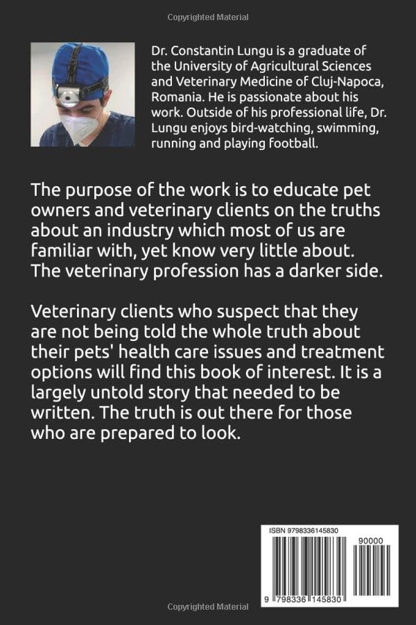 Vets Fur Real  
,
Book Link  amazon.com/dp/B0DDL7XZ4V
,

The purpose of the work is to educate pet owners and veterinary clients on the truths about an industry which most of us are familiar with, yet know very little about.

The veterinary profession has a darker side. Veter