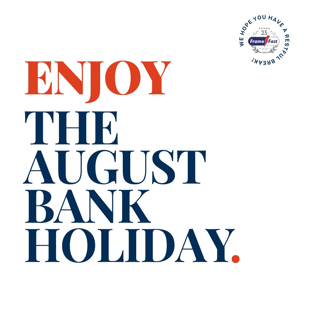 framefastuk's tweet image. Have a wonderful Bank Holiday weekend from all of us at Frame Fast!

#AugustBankHoliday #FrameFast