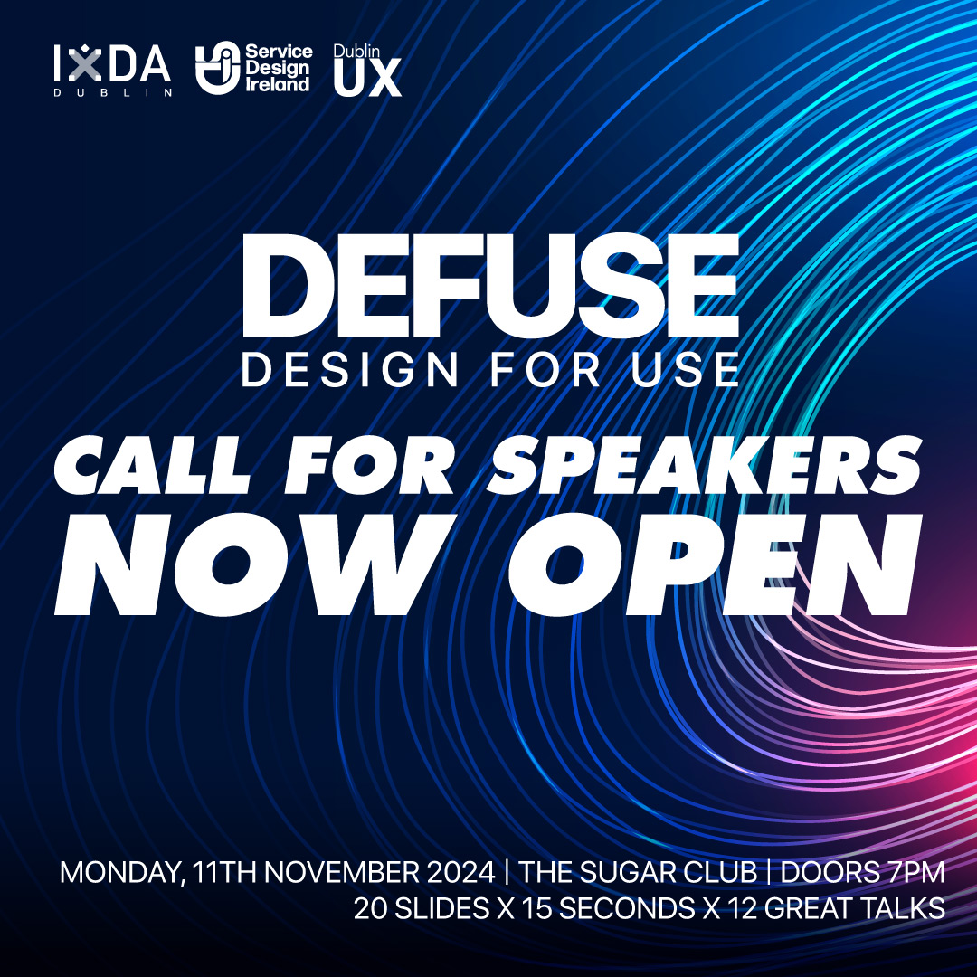 Defuse - Design for Use is back on Mon, 11 Nov and the Call for Speakers is still open (until 2 Sep)!

Looking for some inspiration? Check out these fantastic Defuse talks from the past youtube.com/@ixdadublin/pl… 

Submit your proposal now at defuse.ixd.ie #DesignInMotion