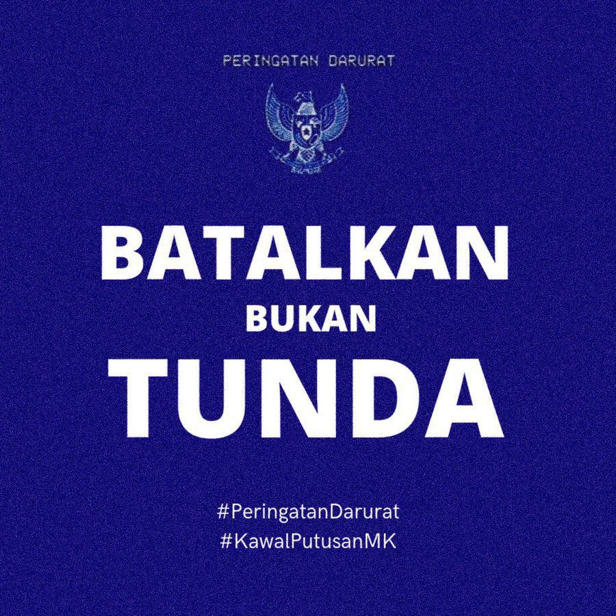 poppstring's tweet image. KAWAL KEPUTUSAN MK!
BATALKAN BUKAN TUNDA!

#KawalPutusanMK 
#TolakPilkadaAkal2an
#TolakPolitikDinasti 
#PeringatanDarurat
#IndonesiaEmergencyDemocracy