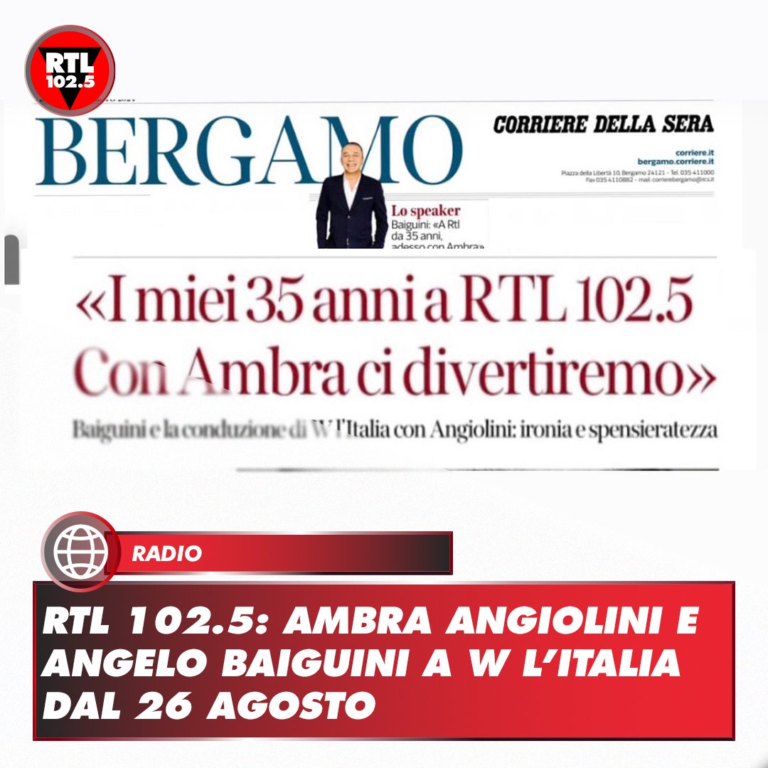 rtl1025's tweet photo. 🎙️ Oggi sul @Corriere, edizione Bergamo, Angelo #Baiguini parla dell’arrivo di Ambra #Angiolini a W l’Italia. Il conto alla rovescia è partito: in diretta, dalle 11 alle 13, da lunedì 26 agosto su RTL 102.5 https://t.co/qSjeuOZK7c