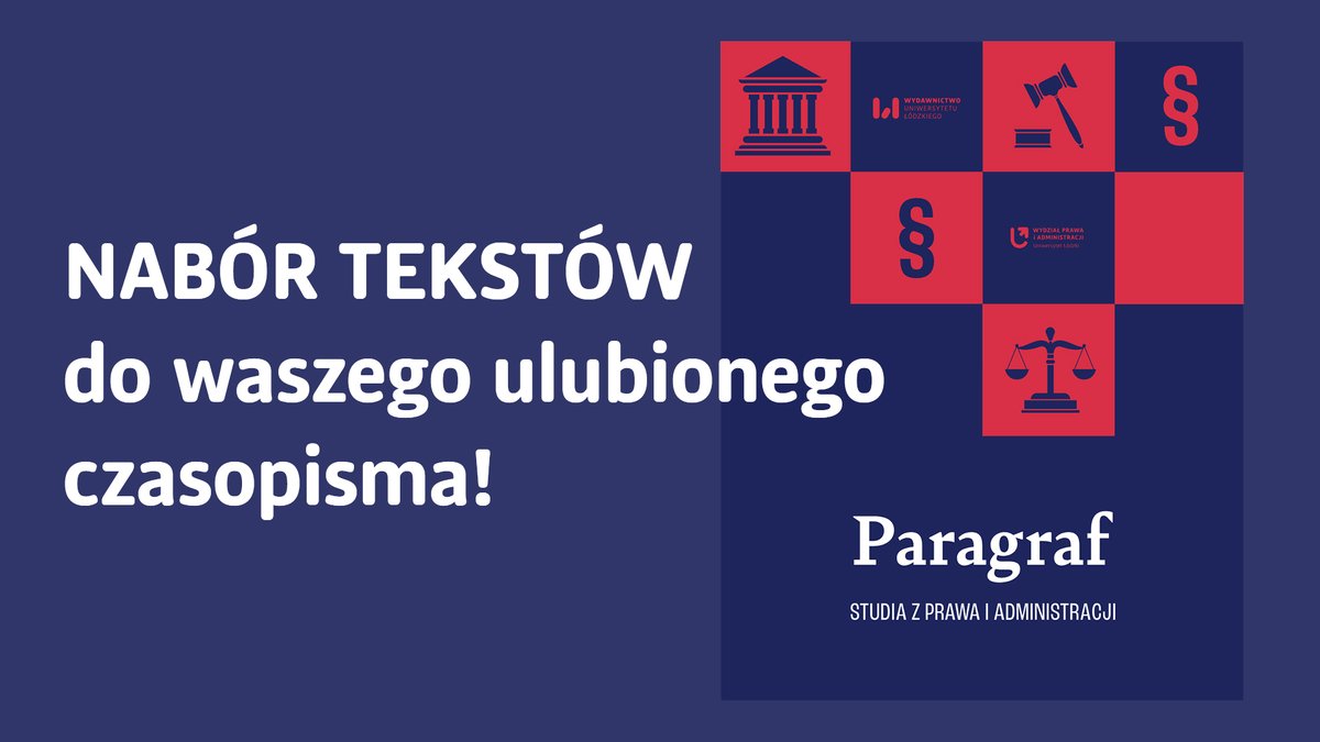 UWAGA!
 
Zespół redakcyjny studenckiego czasopisma naukowego „Paragraf. Studia z Prawa i Administracji” ogłasza nabór tekstów do szóstego numeru czasopisma, który ukaże się na przełomie marca i kwietnia 2025 r.