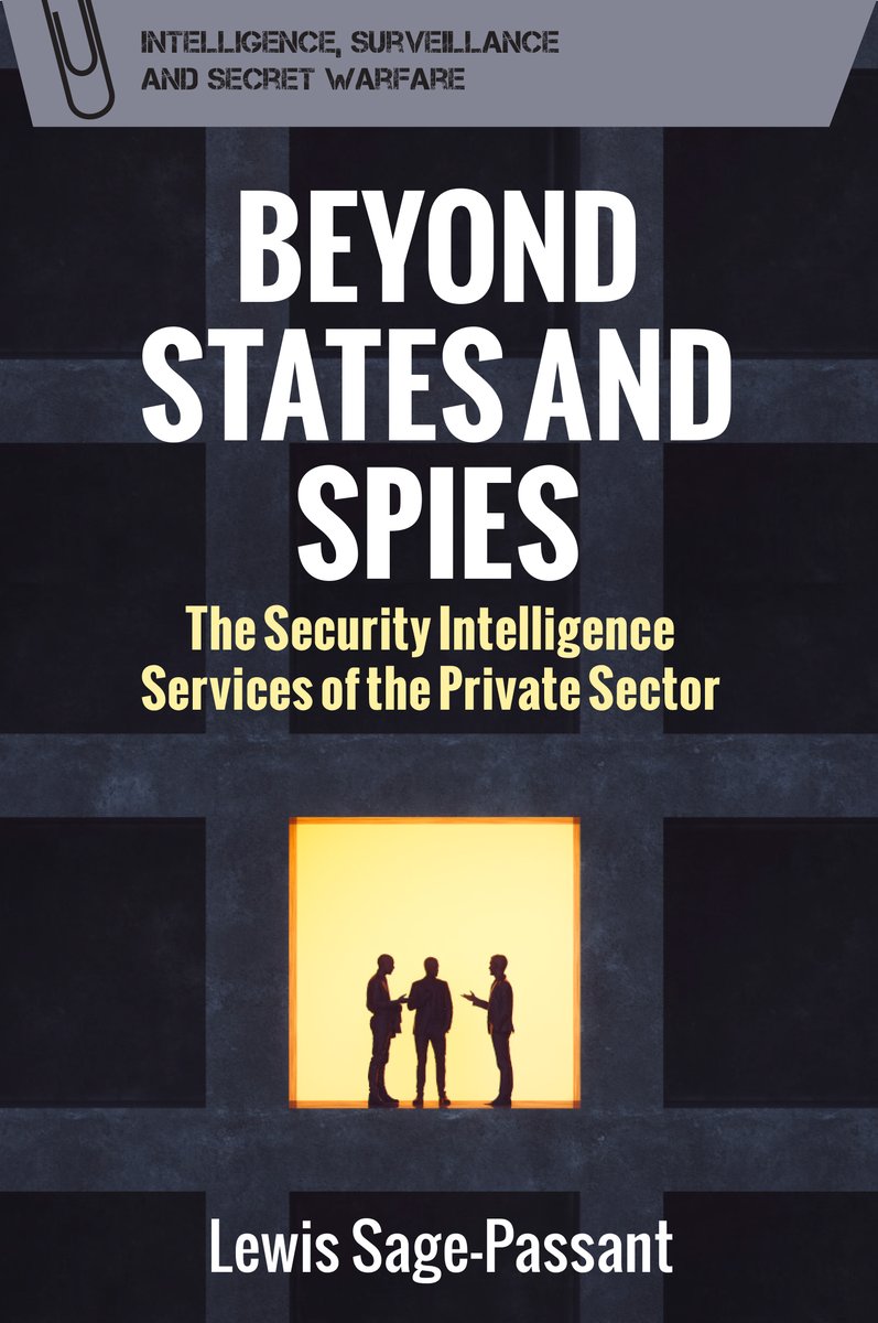 My upcoming book, "Beyond States and Spies: the Security Intelligence Services of the Private Sector", is available now to pre-order from Edinburgh University Press here: edinburghuniversitypress.com/book-beyond-st…

#intelligence #surveillance #spies #geopolitics #books #readinglist
