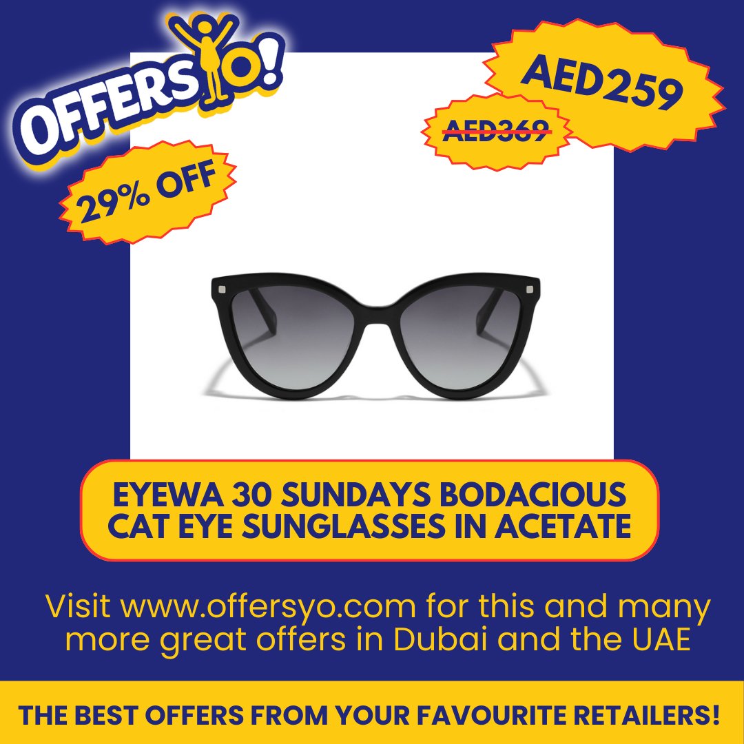 offersyo1's tweet photo. Today's top deal! Incredible discount on the Eyewa 30 Sundays BODACIOUS Cat Eye Sunglasses in Acetate! Head over to https://t.co/lLIrAXrgt7 to find more great offers from your favorite stores! #uae #dubai #offersyo #OffersUAE #sale #sunglasses #eyewasunglasses #eyewa #fashion https://t.co/9nwE3oiQ0f