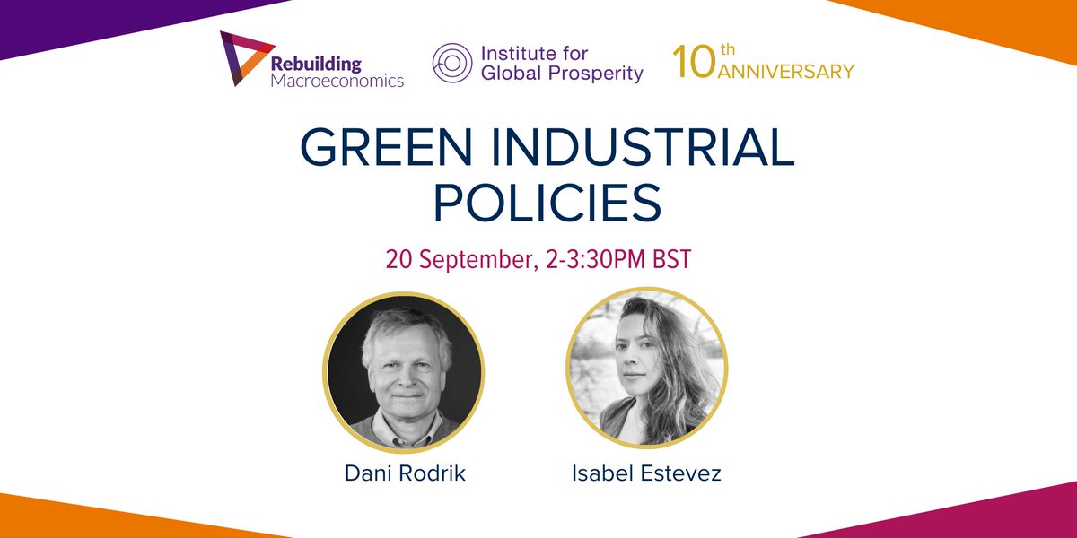 Rebuilding Macroeconomics (@rebuildmacro) on Twitter photo Join us next month to discuss Green Industrial Policies with <a href="/rodrikdani/">Dani Rodrik</a>, <a href="/Isabel_Estevez_/">Isabel Estevez</a> and more speakers to be announced soon!
Register here: eventbrite.co.uk/e/green-indust…
#IndustrialPolicy #GreenTransition #NetZero #IGP10thAnniversary Join us next month to discuss Green Industrial Policies with <a href="/rodrikdani/">Dani Rodrik</a>, <a href="/Isabel_Estevez_/">Isabel Estevez</a> and more speakers to be announced soon!
Register here: eventbrite.co.uk/e/green-indust…
#IndustrialPolicy #GreenTransition #NetZero #IGP10thAnniversary