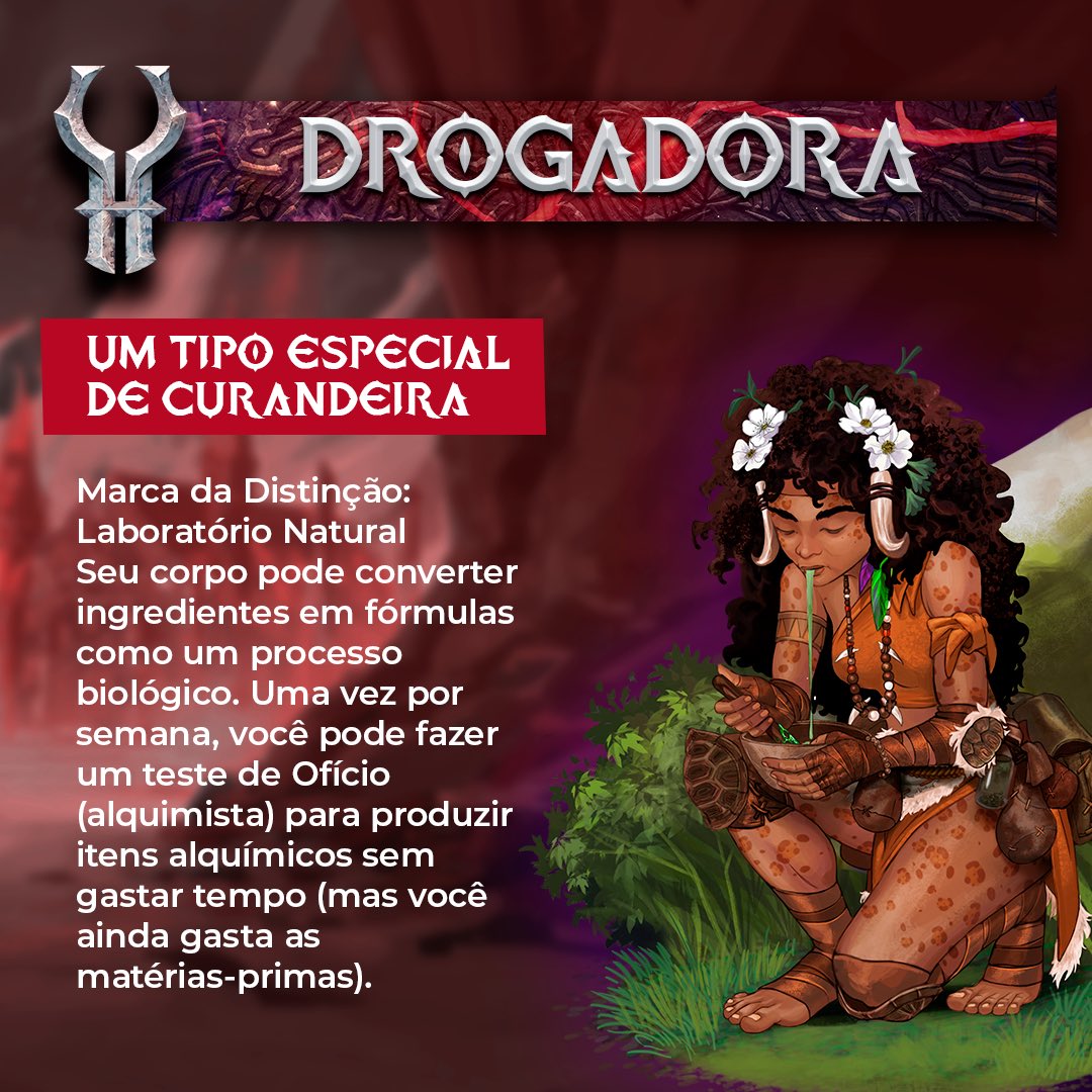 jamboeditora's tweet photo. META ESTENDIDA BATIDA: MAIS DISTINÇÕES DE HERÓIS 🎉
➡️ Apoie a próxima em https://t.co/wSoqu30H9C

Vocês conquistaram mais 5 distinções para Heróis de Arton, totalizando 35! Confira a prévia de uma delas:

🌿 DROGADORA: encontrada apenas nas tribos bárbaras mais primitivas (particularmente entre os povos-trovão de Galrasia), a drogadora é um tipo especial de curandeira. Com vasto conhecimento sobre ervas, ela ingere venenos para salivar remédios, mastiga insetos para produzir pomadas, ou deixa-se picar por bichos peçonhentos para secretar poções de cura. Enfim, seu laboratório farmacêutico é a própria carne.

✨ Marca da Distinção: Laboratório Natural
📌 Seu corpo pode converter ingredientes em fórmulas como um processo biológico. Uma vez por semana, você pode fazer um teste de Ofício (alquimista) para produzir itens alquímicos sem gastar tempo (mas você ainda gasta as matérias-primas).