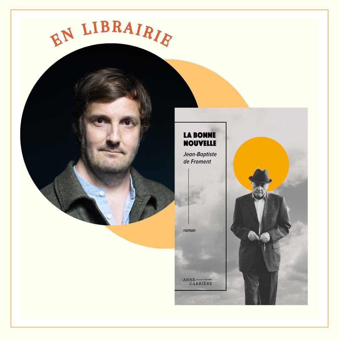 Jean-Baptiste de Froment (@jbdef) on Twitter photo Sortie aujourd’hui de mon troisième roman, « La Bonne Nouvelle », aux <a href="/Ed_AnneCarriere/">Editions Anne Carrière</a> ! RV le 18 septembre prochain pour la soirée de lancement à la librairie <a href="/delamain75001/">Librairie Delamain</a> #roman #rentreelitteraire #litterature Sortie aujourd’hui de mon troisième roman, « La Bonne Nouvelle », aux <a href="/Ed_AnneCarriere/">Editions Anne Carrière</a> ! RV le 18 septembre prochain pour la soirée de lancement à la librairie <a href="/delamain75001/">Librairie Delamain</a> #roman #rentreelitteraire #litterature