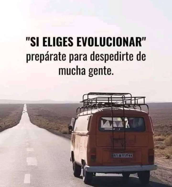 "Si eliges evolucionar"