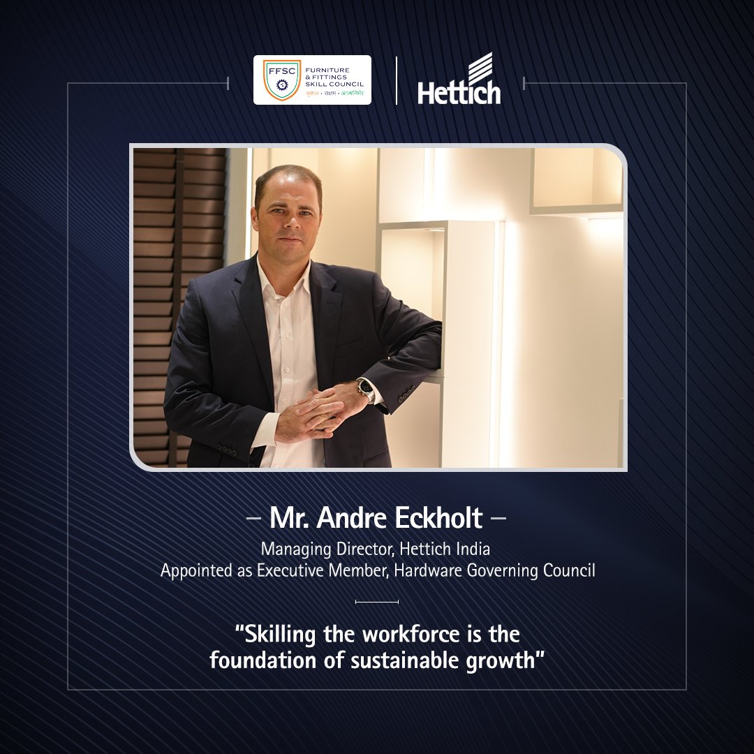HettichIndia's tweet image. We’re delighted to announce that Mr. Andre Eckholt, MD, Hettich India, has been appointed to the governing council of the Furniture &amp;amp; Fittings Skill Council (FFSC). 
His appointment reaffirms Hettich’s commitment to leading the way in skill development.    

#HettichIndia #FFSC
