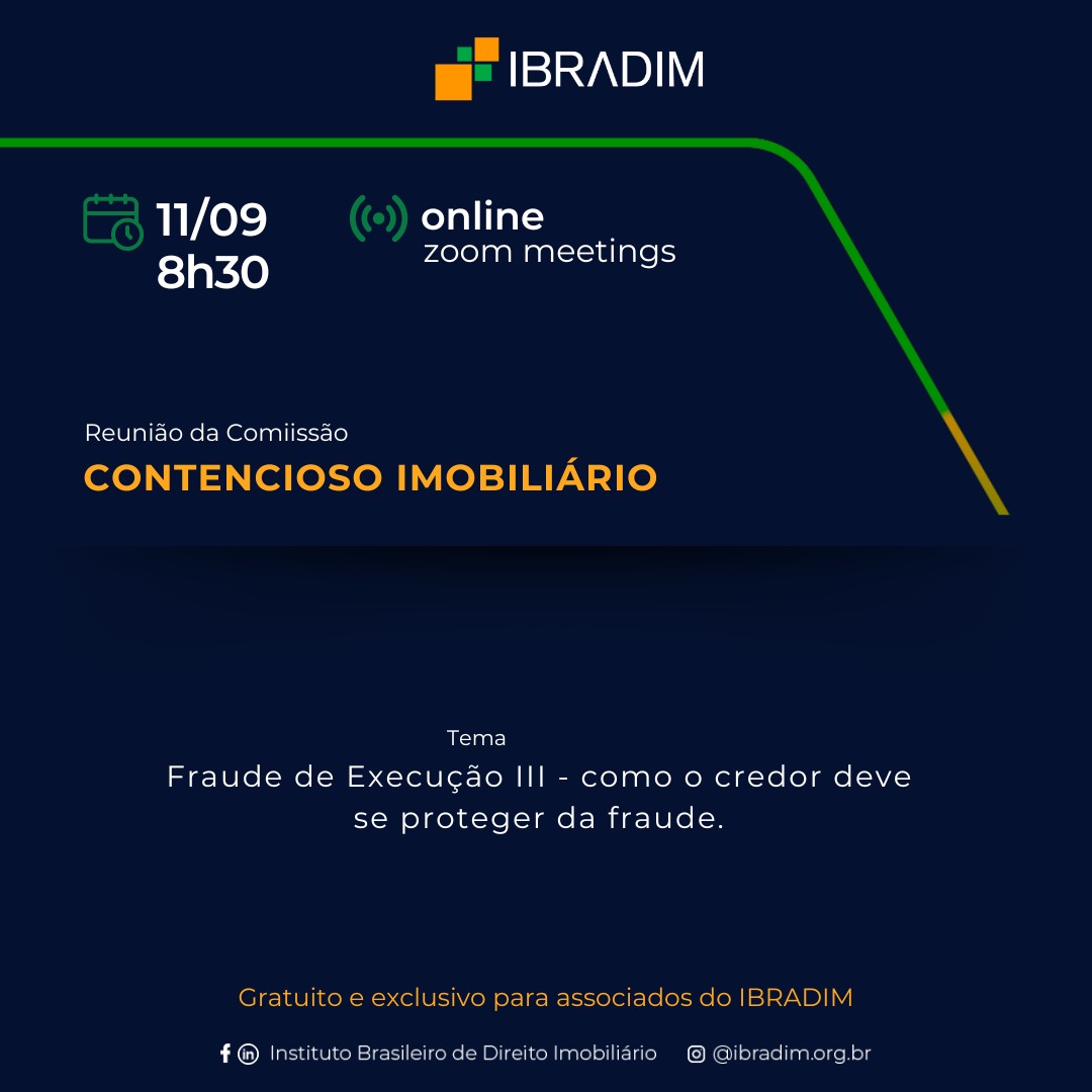 Ibradim1's tweet photo. No dia 11.09, a partir das 8h30, será realizada a Reunião da Comissão IBRADIM de Contencioso Imobiliário. A reunião terá como tema: 
Fraude de Execução III - como o credor deve se proteger da fraude.

Ainda não é associado? Junte-se a nós!
https://t.co/hA8BSwahQe https://t.co/O22JZLmH3Q
