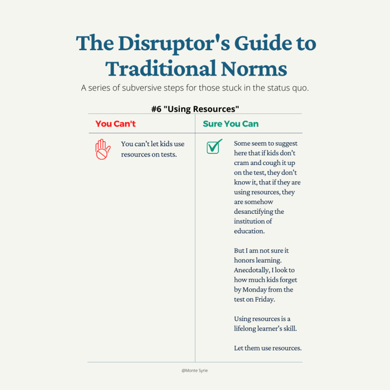 "You can't let kids use resources on tests."

Sure you can.

This year, can't less and can more.
#Project180