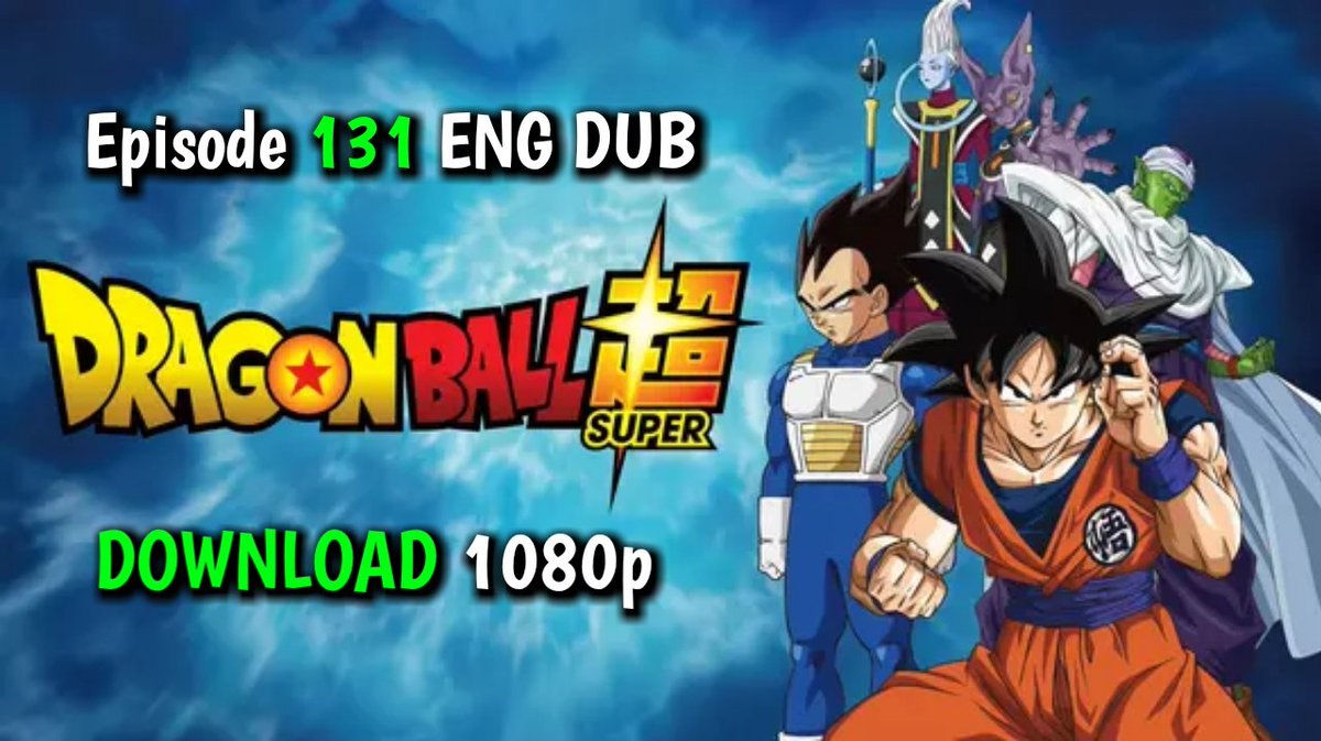 khushmafia's tweet photo. Dragon Ball Super Episode 131 English Dubbed
Link - Episode 131 - [ https://t.co/rSnSSc5zGO ]

#dragonballsuper https://t.co/HpIqBDp95D