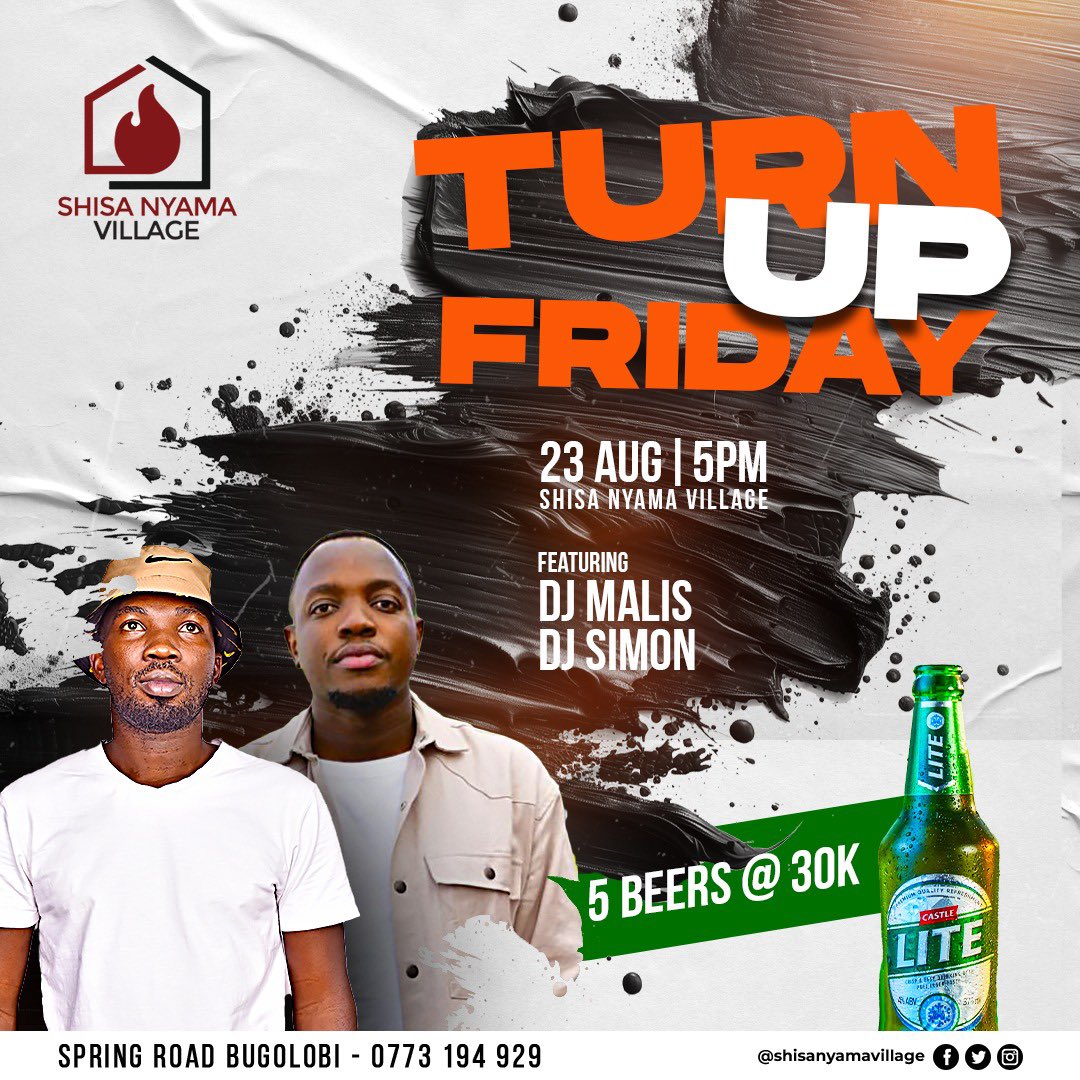 Turn up this Friday with DJ Simon and DJ Malis at Shisa Nyama Village.

Come enjoy music and get 5 beers 🍻 only at 30k. See you there!

#SNVTurnUpFriday
