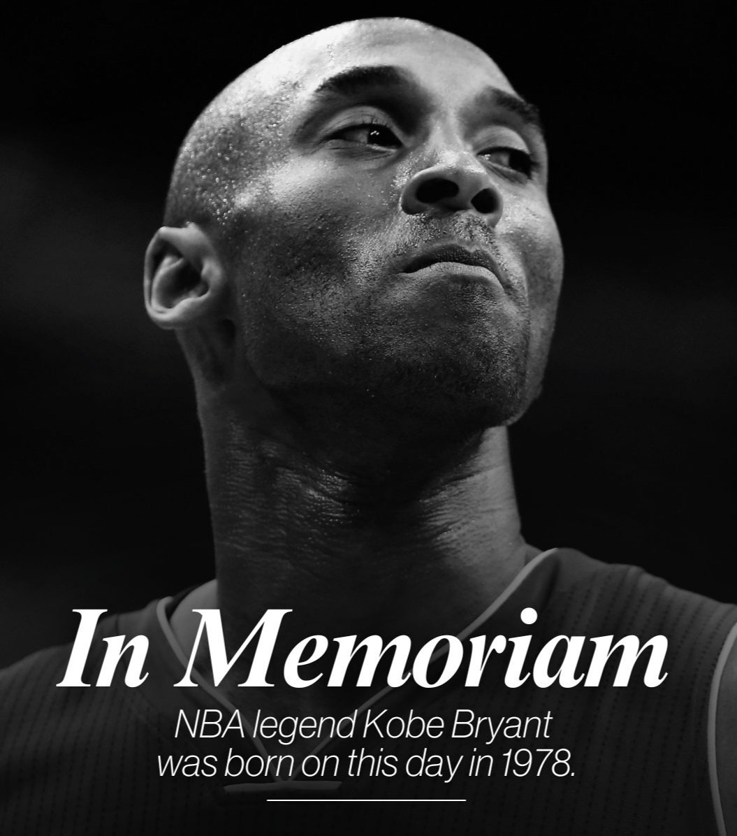 Happy Birthday, Kobe!!! Rest easy!!!