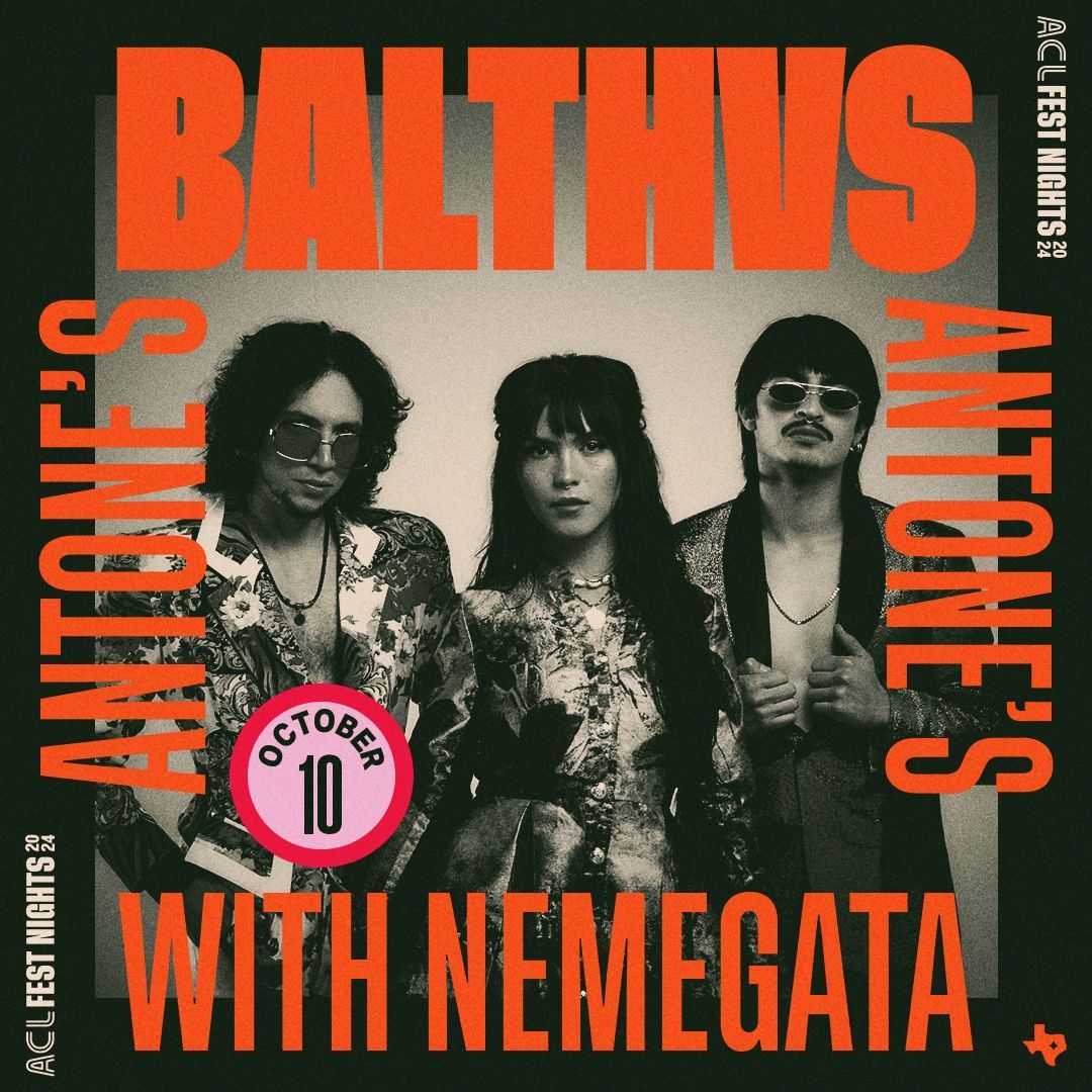 ON SALE NOW: C3 Presents ACL Fest Nights 2024 @‌BALTHVS w/ @‌nemegatabanda at Antone’s on October 10. Grab your tickets in advance ➡️ buff.ly/3Xa2Mq7