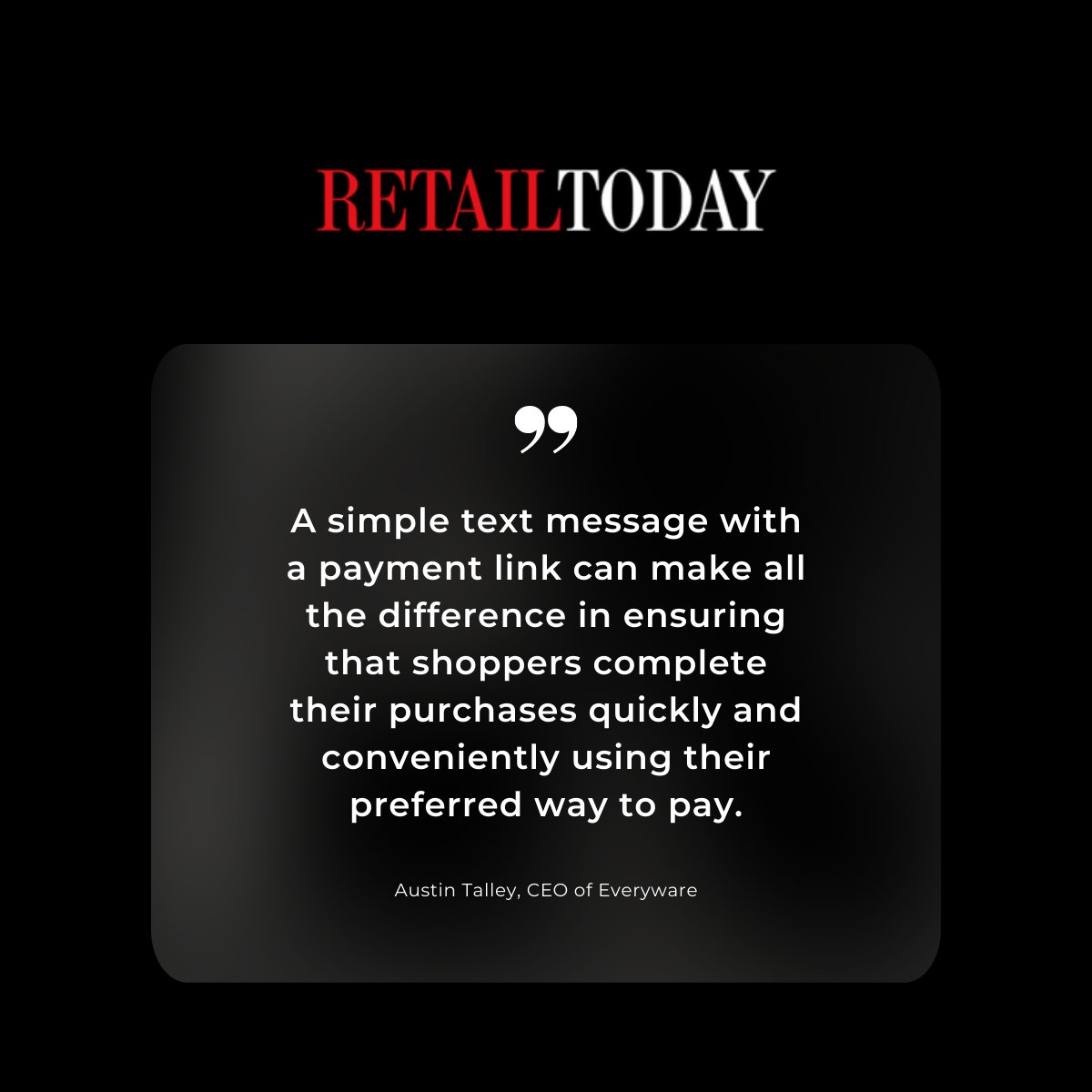 Everyware’s CEO Austin Talley shares why retailers must embrace mobile payments in this year’s special holiday edition with Retail Today 
.
Read his full perspective here: hubs.ly/Q02MmtZg0
.
#Holiday #PayByText #Retail #Payments