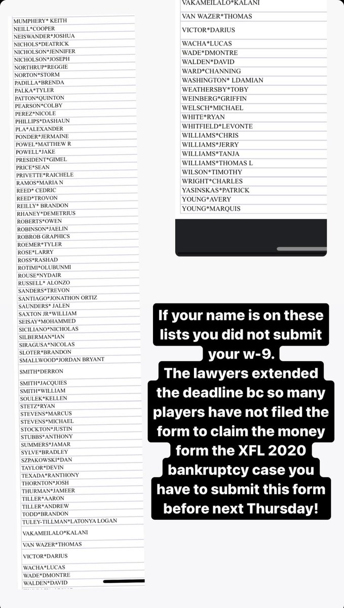 If you see your name or a teammate or friend’s name let them know! 
Deadline is next Thursday. 

#XFL2020BankruptcyList 

These are guys who have not filled out and sent their W-9 form. The form and email to send it to can be found on our instagram story. 

IG:Unitedfbplayers
