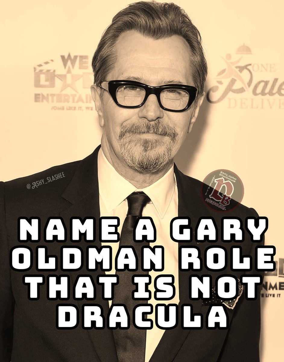 DyerbolicalDB's tweet image. Name a Gary Oldman role that is not Dracula...