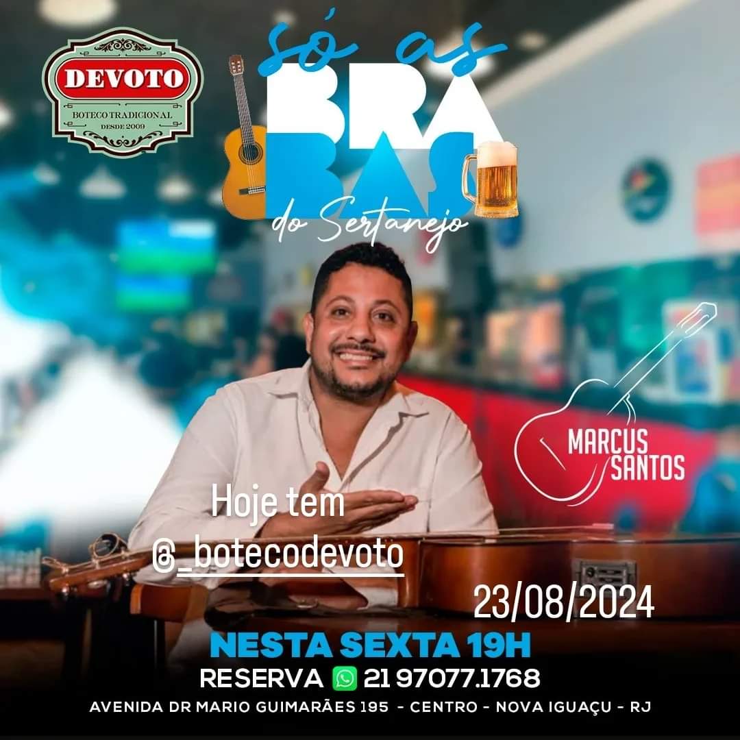 cantormarcus's tweet photo. Segura essa‼️ SEXTA-FEIRA tem música ao vivo  MARCUS SANTOS 🎙23/08/2024 #SÓASBRABAS

Vem que hoje é noite de #DEVOTO Estamos te esperando a partir das 19:00 hs!

📌 AV DR MÁRIO GUIMARÃES 195

🛑 CENTRO NOVA IGUAÇU RJ 🇧🇷 ❤

 #RAIZ #SERTANEJO #MODÃO #NOVAIGUAÇU #RJ
@_botecodevoto https://t.co/fcyPLTf1wP