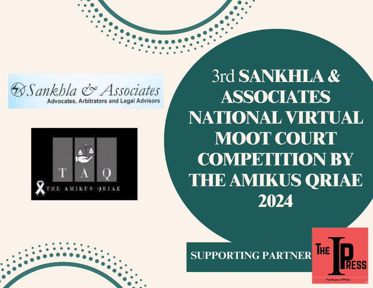 theippress's tweet photo. 🌟 Exciting Announcement from The IP Press! 

 The AmikusQriae (TAQ) is organizing the 3rd edition of the Sankhla &amp; Associates National Moot Court Competition 2024 with its esteemed joint organizer Sankhla &amp; Associates from 14th September to 17th September 2024 in Virtual mode. https://t.co/zvaGrN5L2j