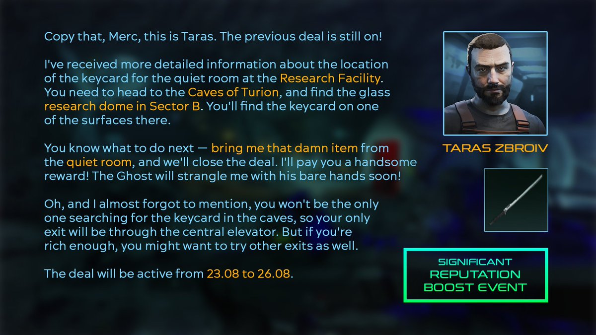 ⚠️ WEEKEND EVENT ⚠️ 
August 23rd - August 26th (ends at 21:00 CET / 12 pm PDT)

Mercs, I have a job for you! I've received more detailed information about the location of the keycard for the quiet room at the Research Facility.

See mission brief below. Over and out,
 Taras