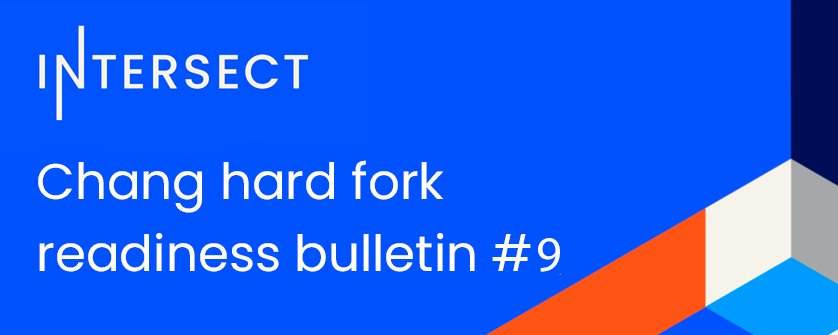 Chang hard fork bulletin #9