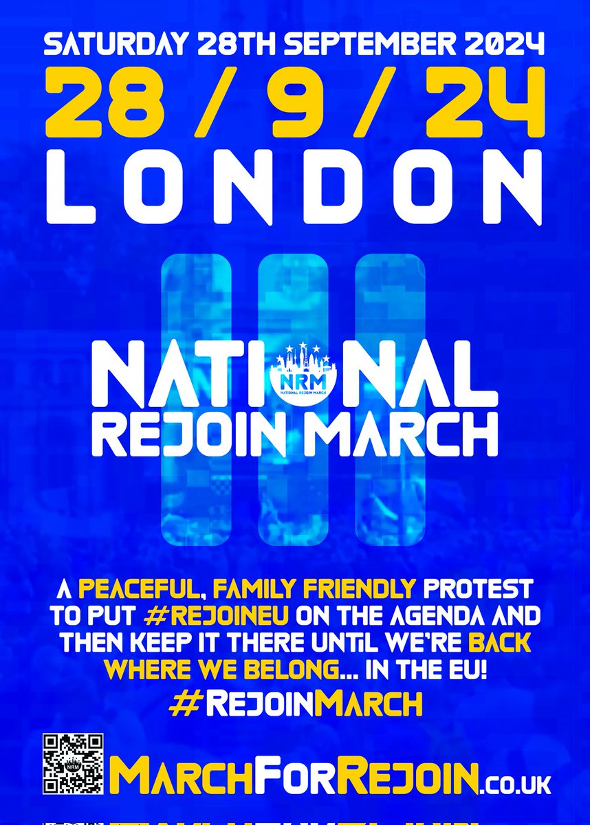 National Rejoin March III
London
Sat 28th Sept 2024

Park Lane, 1pm, March sets off.
Parliament Square, 3pm, Rally.

Let's make it the biggest yet. Tell your family, friends, colleagues, everyone you know.  And share this post!  😍

#RejoinMarch 
#RejoinEU