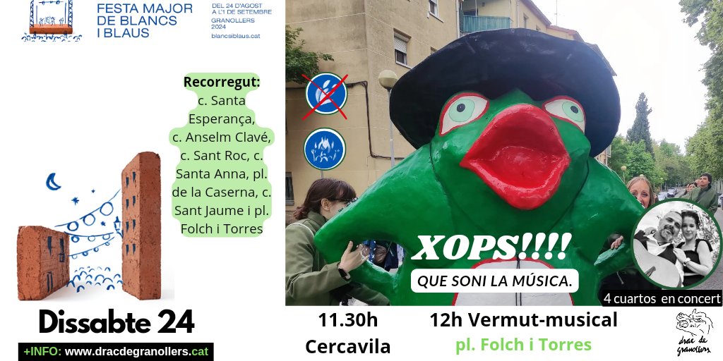 🗓️ Dissabte 24
⏰11.30h Cercavila de foc (c. Santa Esperança, c. Anselm Clavé, c. Sant Roc, c. Santa Anna, pl. de la Caserna, c. Sant Jaume i pl. Folch i Torres.
🍸12h vermut musical amb el grup 4 cuartos.
📍 Pl. Folch i Torres.