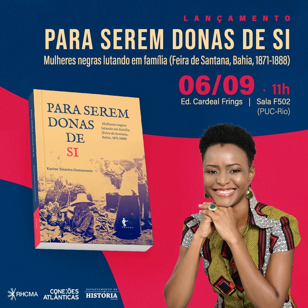 historiapucrio's tweet photo. Anota na agenda!

Dia 6/9, sexta-feira, lançamento do livro de Karine Damasceno no Dep. de @historiapucrio:

"Para serem donas de si: mulheres negras lutando em família (Feira de Santana, Bahia, 1871-88)"

A palestra com a autora é promovida pelo Lab. de Conexões Atlânticas. https://t.co/nhTtPTY0Wq