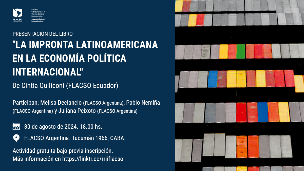 📆 Viernes 30 de agosto a las 18 hs. (Arg)

🔷 El <a href="/rriiflacso/">Relaciones Internacionales FLACSO Argentina</a> invita a la presentación del libro "La impronta latinoamericana en la economía política internacional" de <a href="/cquiliconi/">Cintia Quiliconi</a> (<a href="/FLACSOec/">FLACSO Ecuador</a>).

🏢 Presencial: Tucumán 1966 (CABA).
👉🏻 Inscripción: tinyurl.com/mr4b8v2p