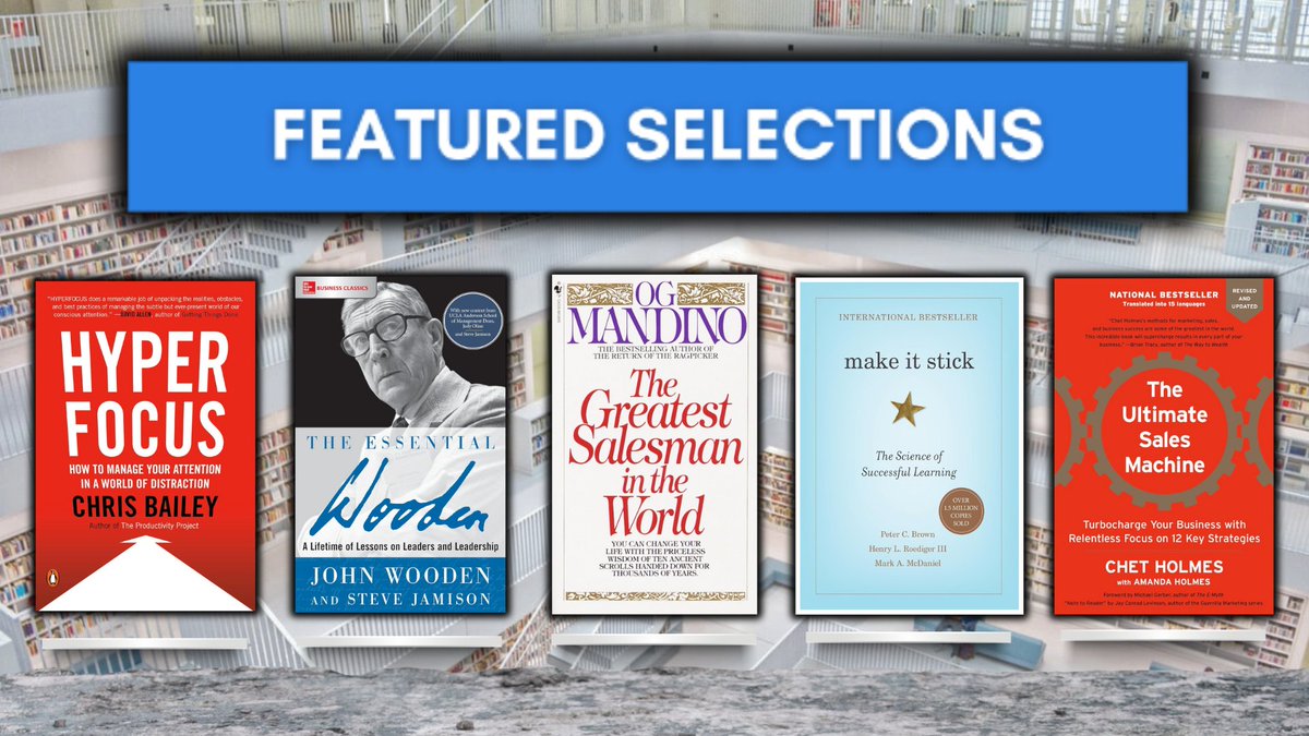 Matt Karamazov (@mattkaramazov) on Twitter photo I'm about to recommend dozens of great books to my 4,500+ newsletter subscribers, and these are my five main selections I'll be including in tonight's email:
📚 Hyperfocus, by <a href="/Chris_Bailey/">Chris Bailey</a>
📚 The Essential Wooden, by John Wooden and Steve Jamison
📚 The Greatest Salesman in I'm about to recommend dozens of great books to my 4,500+ newsletter subscribers, and these are my five main selections I'll be including in tonight's email:
📚 Hyperfocus, by <a href="/Chris_Bailey/">Chris Bailey</a>
📚 The Essential Wooden, by John Wooden and Steve Jamison
📚 The Greatest Salesman in