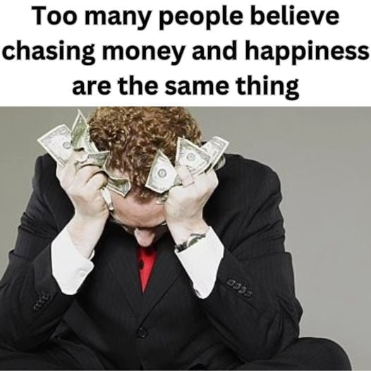 Although having money can make us feel better, it should not be the only factor in determining happiness