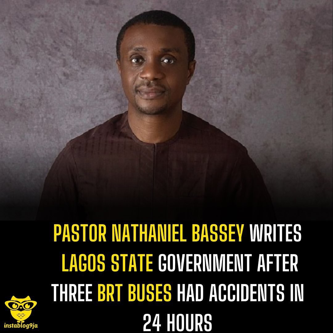 instablog9ja's tweet image. Pastor Nathaniel Bassey writes Lagos State Government after three BRT buses had accidents in 24 hours