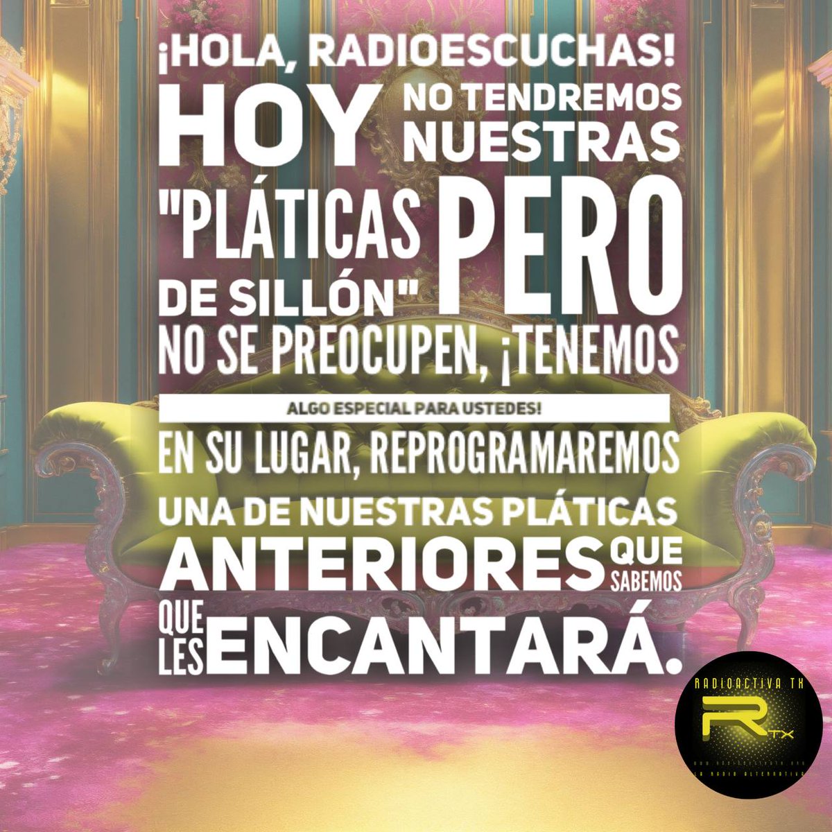 RadioactivaTx's tweet image. ¡Hola, radioescuchas! 

Hoy no tendremos nuestras "Pláticas de sillón", pero no se preocupen, ¡tenemos algo especial para ustedes! En su lugar, reprogramaremos una de nuestras pláticas anteriores que sabemos que les encantará.

#rtx #radioactivatx #platicasdesillon