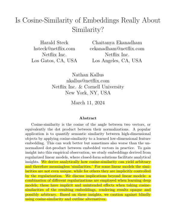 rohanpaul_ai's tweet photo. Cosine-Similarity of Embeddings may not be always about similarity 🤔

📌 This Netflix paper cautions against blindly using cosine similarity and proposes alternatives such as training the model directly with cosine similarity, projecting embeddings back to the original space before applying cosine similarity, or applying normalization/popularity bias reduction before or during training.

✨ It concludes that cosine similarity can be arbitrary and meaningless depending on the regularization used during training.

It says cosine similarity can actually yield arbitrary and sometimes non-unique results depending on the regularization used when training the matrix factorization (MF) model

📌 Experiments on simulated data with known ground-truth item clusters illustrate the large variability in item-item cosine similarities for the first model under different choices of D, compared to the unique solution of the second model.

📌 Alternatives to Cosine-Similarity: To address the limitations, alternatives like layer normalization or avoiding the embedding space altogether are suggested. Applying normalization during or before learning can also enhance the semantic similarities, as seen in methods like word2vec's negative sampling.