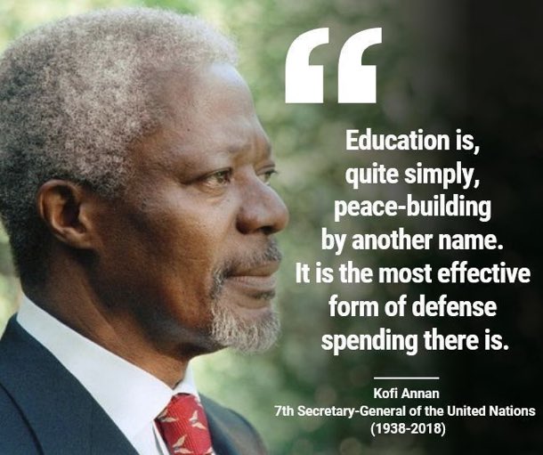 UNESCO_BW's tweet image. “Education is the most effective form of defense spending there is.”

@KofiAnnan was a constant advocate for development, for human rights and for peace. 

Let’s honour his legacy and turn our hands towards building a better world for all.
#EducationForAll