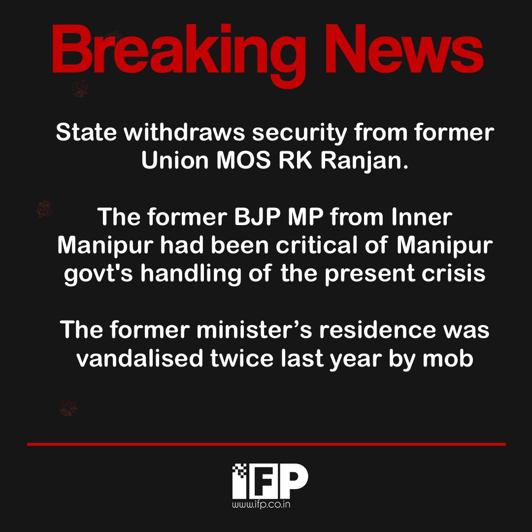 ImphalFreePress's tweet photo. #BreakingNews 
State withdraws security #from former #Union #MOS #RKRanjan.

The former #BJP #MP from #InnerManipur had been critical of #Manipur govt's handling of the present crisis

The former minister’s residence was vandalised #twice last year by #mob https://t.co/7umJs1cNvM