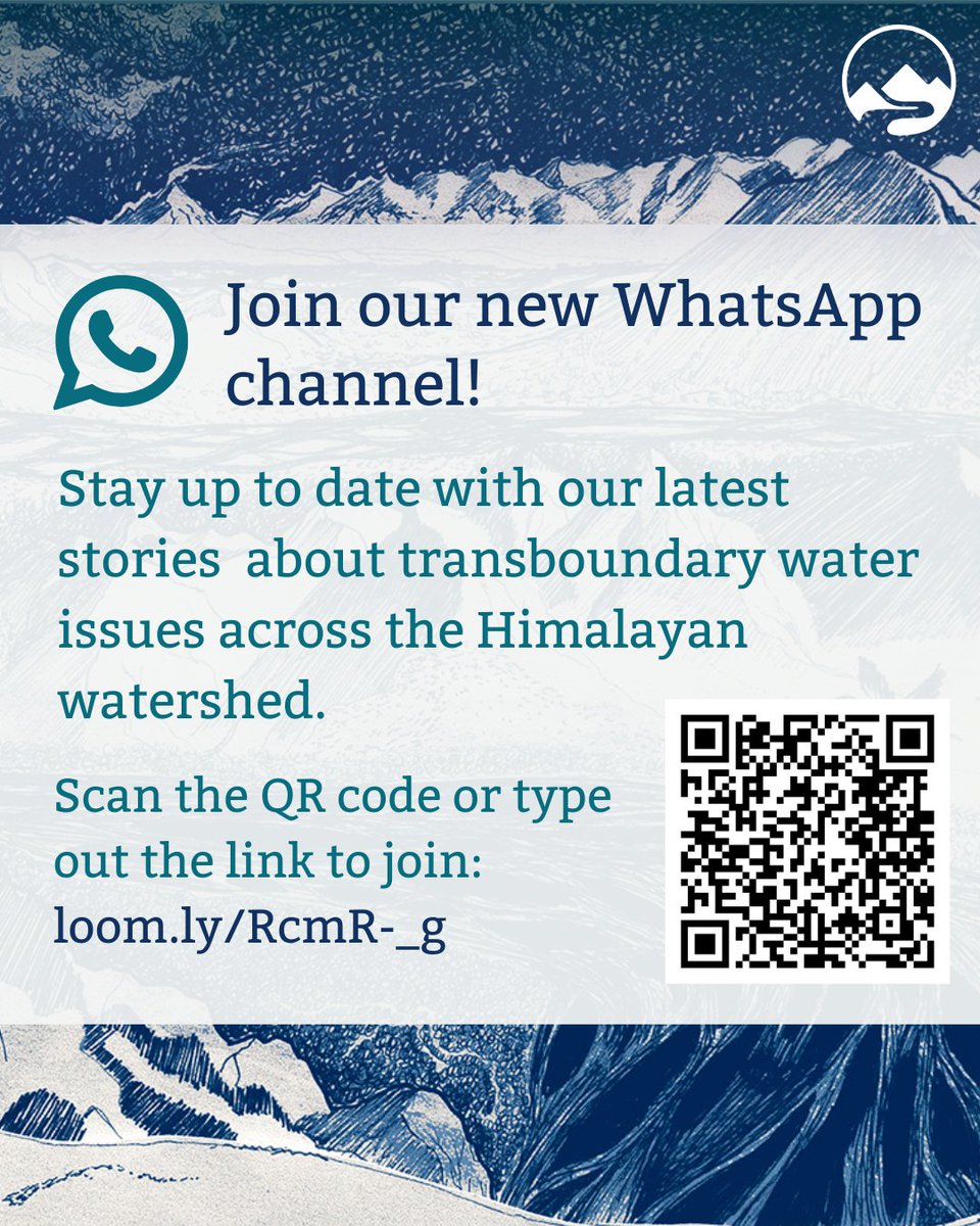 🏔️ Are you interested in the latest environmental stories from the Himalayas? Get our latest articles straight to your phone with our new WhatsApp Channel!

Stay informed with the latest updates on transboundary water issues across the Himalayan watershed:
loom.ly/RcmR-_g
