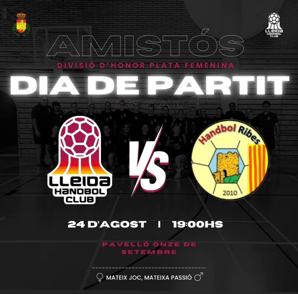 LleidaHC's tweet photo. SÈNIOR FEMENÍ - DIVISIÓ D'HONOR PLATA 

📊 AMISTÓS DE PRETEMPORADA

🆚 HANDBOL RIBES

🗓️ DISSABTE 24 D'AGOST

⌚19:00

📍 PAVELLÓ MUNICIPAL ONZE DE SETEMBRE 

#dhplatafem #grubC #igualtat #esportfemení https://t.co/XCmL8I0JpD