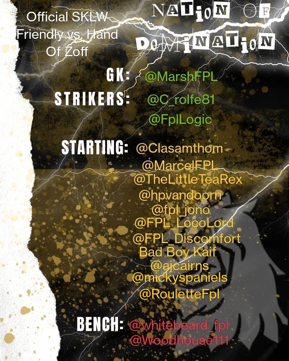 The Nation Of Domination (@dominatefpl) on Twitter photo The <a href="/OfficialSKLW/">Strikers Keepers Losers Weepers</a> season officially starts today!!
We play a friendly against Hand Of Zoff and this is our line-up!
#fpl The <a href="/OfficialSKLW/">Strikers Keepers Losers Weepers</a> season officially starts today!!
We play a friendly against Hand Of Zoff and this is our line-up!
#fpl