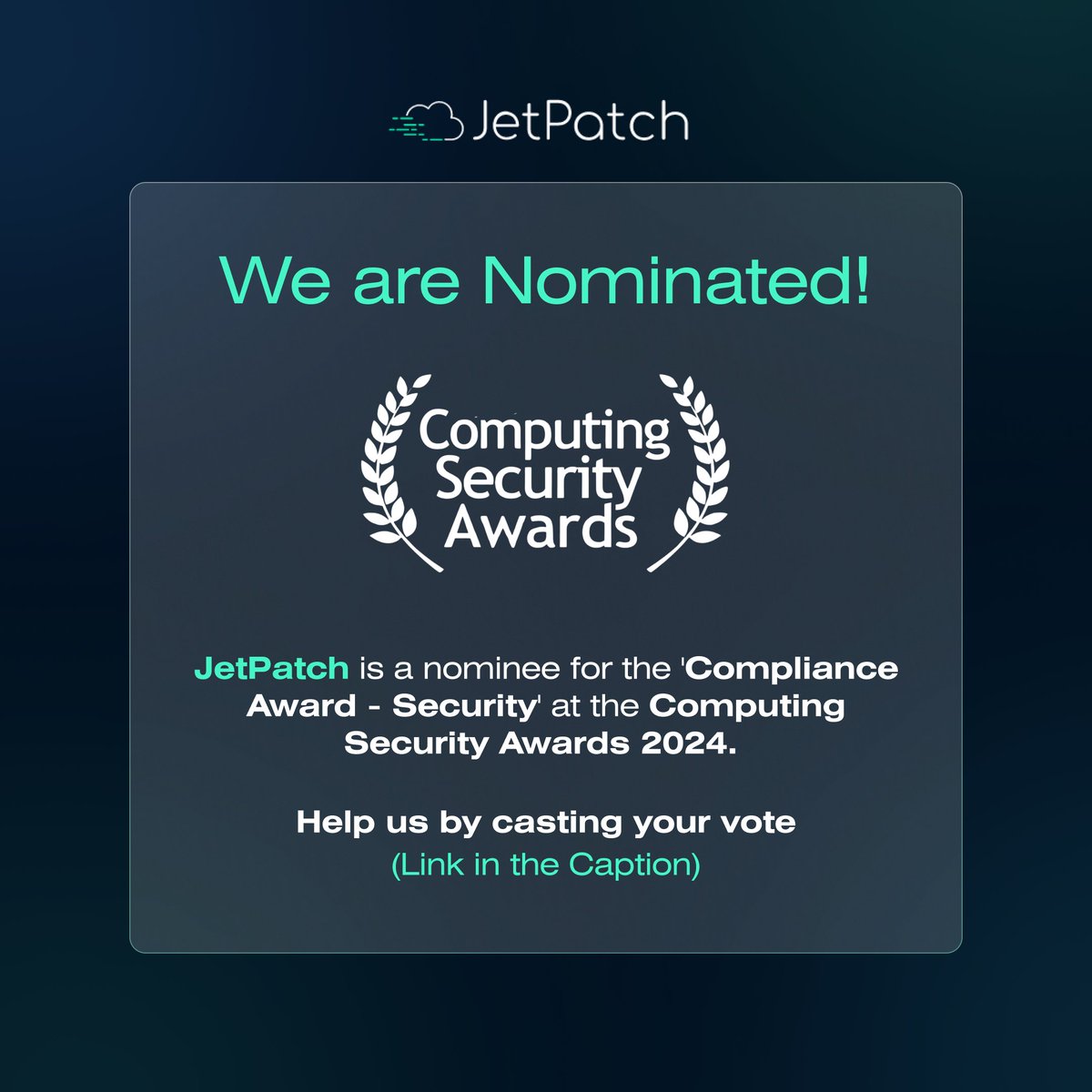 JetPatch is nominated for 'Compliance Award - Security' at the 2024 Computing Security Awards! 🛡️
Vote for us if you believe in the impact of our work: rb.gy/n43g5x 

#cybersecurity  #compliance